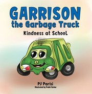 Garrison the Garbage Truck by P. J. Parisi