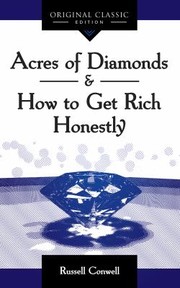 Cover of: Acres of Diamonds: How to Get Rich Honestly