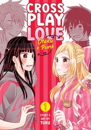 Cover of: Crossplay Love: Otaku X Punk Vol. 1