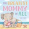 Cover of: Greatest Mommy of All