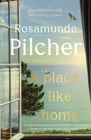 Cover of: Place Like Home: Brand New Stories from Beloved, Internationally Bestselling Author Rosamunde Pilcher