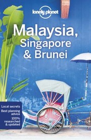 Cover of: Lonely Planet Malaysia, Singapore and Brunei 15 by Simon Richmond, Brett Atkinson, Lindsay Brown, Austin Bush, Damian Harper