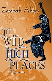 Cover of: Wild High Places by Zarabeth Abbey, Zarabeth Abbey