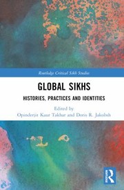 Cover of: Global Sikhs: Histories, Practices and Identities