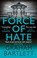 Cover of: Force of Hate