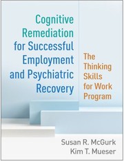 Cover of: Cognitive Remediation for Successful Employment and Psychiatric Recovery: The Thinking Skills for Work Program