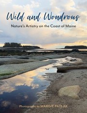 Cover of: Wild and Wondrous: Nature's Artistry on the Coast of Maine