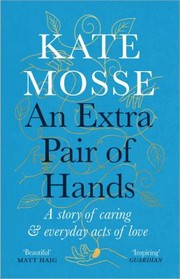 Cover of: Extra Pair of Hands: A Story of Caring, Ageing and Everyday Acts of Love