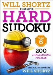 Cover of: Will Shortz Presents Hard Sudoku Volume 6: 200 Challenging Puzzles