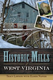 Cover of: Historic Mills of West Virginia