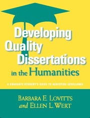 Cover of: Developing Quality Dissertations in the Humanities: A Graduate Student's Guide to Achieving Excellence