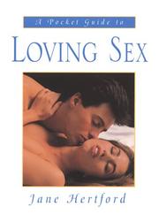 Cover of: A pocket guide to loving sex by Jane Hertford