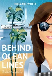 Cover of: Behind Ocean Lines: The Invisible Price of Accommodating Luxury