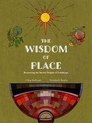 Cover of: Wisdom of Place: Recovering the Sacred Origins of Landscape