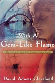 Cover of: With a Gem-Like Flame: A Novel of Venice and a Lost Masterpiece