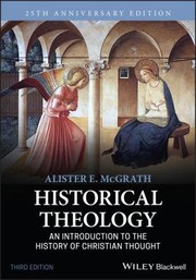 Cover of: Historical Theology: an Introduction to the Histor y of Christian Thought, Third Edition