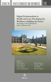 Cover of: Digital Professionalism in Health and Care : Developing the Workforce, Building the Future: Proceedings of the EFMI Special Topic Conference 2022