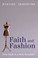 Cover of: Faith and Fashion