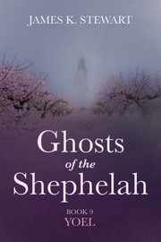 Cover of: Ghosts of the Shephelah, Book 9: Yoel