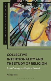 Cover of: Collective Intentionality and the Study of Religion by Andrea Rota, Andrea Rota