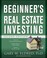 Cover of: Beginner's Guide to Real Estate Investing