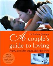 Cover of: A Couple's Guide to Loving: Frank, Accessible, Expert Advice for Lovers (Stanway, Andrew)