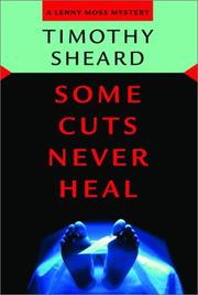 Cover of: Some cuts never heal: a Lenny Moss mystery