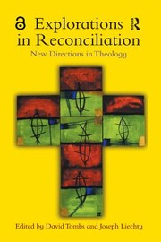 Cover of: Explorations in Reconciliation: New Directions in Theology