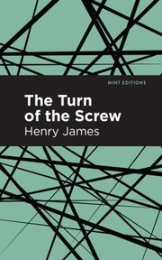 Cover of: Turn of the Screw by Henry James, Henry James, Mint Editions