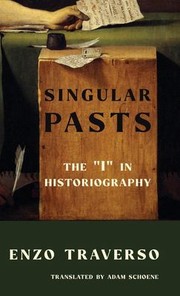 Cover of: Singular Pasts by Enzo Traverso, Adam Schoene