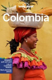 Cover of: Lonely Planet Colombia 9 by Jade Bremner, Alex Egerton, Tom Masters, Kevin Raub