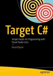 Cover of: Target C#: Simple Hands-On Programming with Visual Studio 2022