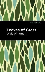 Cover of: Leaves of Grass by Walt Whitman, Walt Whitman, Mint Editions