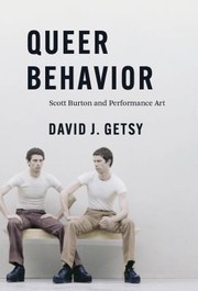 Cover of: Queer Behavior: Scott Burton and Performance Art