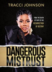 Cover of: Dangerous Mistrust: From the Death of Faith to the Resurrection of Destiny