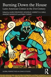 Cover of: Burning down the House: Latin American Comics in the 21st Century