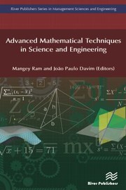 Cover of: Advanced Mathematical Techniques in Science and Engineering