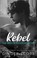 Cover of: Rebel