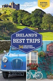 Cover of: Lonely Planet Ireland's Best Trips by Lonely Planet, Fionn Davenport, Belinda Dixon, Catherine Le Nevez, Neil Wilson