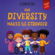 Cover of: Our Diversity Makes Us Stronger by Elizabeth Cole, Julia Kamenshikova