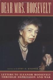 Cover of: Dear Mrs. Roosevelt: Letters to Eleanor Roosevelt Through Depression and War