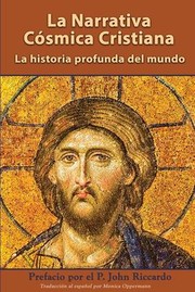 Cover of: Narrativa Cósmica Cristiana: La Historia Profunda Del Mundo