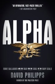 Cover of: Alpha: Eddie Gallagher and the War for the Soul of the Navy SEALs