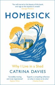 Cover of: Homesick: Why I Live in a Shed