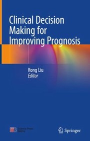 Cover of: Clinical Decision Making for Improving Prognosis