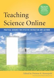 Cover of: Teaching Science Online: Practical Guidance for Effective Instruction and Lab Work