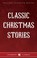 Cover of: Classic Christmas Stories