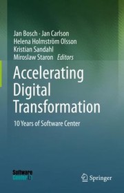 Cover of: Accelerating Digital Transformation: 10 Years of Software Center