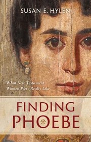 Cover of: Finding Phoebe: What New Testament Women Were Really Like