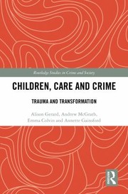 Cover of: Children, Care and Crime: Trauma and Transformation